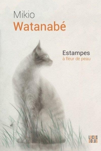 Mikio Watanabé. Estampes à fleur de peau