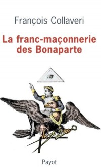 La franc-maçonnerie des Bonaparte