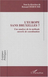 L'Europe sans Bruxelles ? : Une analyse de la méthode ouverte de coordination