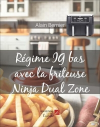 Régime IG bas avec la friteuse Ninja Dual Zone