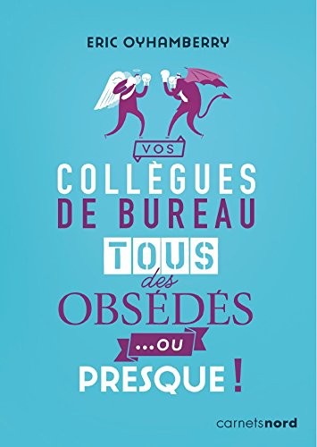 Vos collègues de bureau, tous des obsédés ou presque !