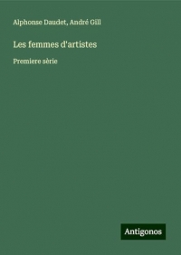 Les femmes d'artistes: Premiere sèrie