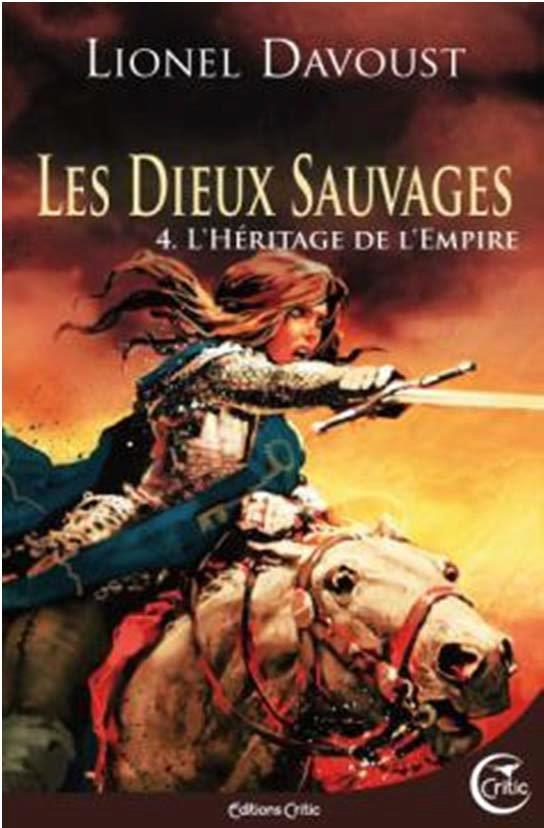 Les dieux sauvages, Tome 4 : L'Héritage de l'Empire
