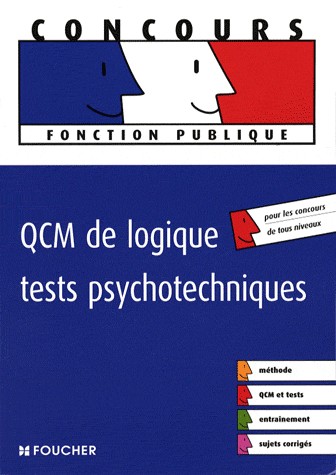 QCM de logique, tests psychotechniques (Ancienne Edition)