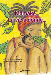 Mamaké… : La vie a donné…