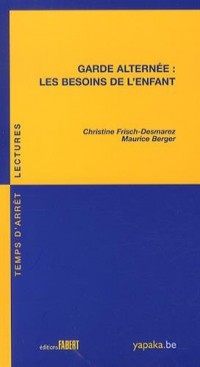 Garde alternée : Les besoins de l'enfant