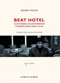 Beat Hotel : Allen Ginsberg, William Burroughs & Gregory Corso à Paris, 1957-1963