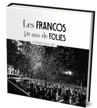 Les Francos. 40 ans de folies: 40 ans de folies