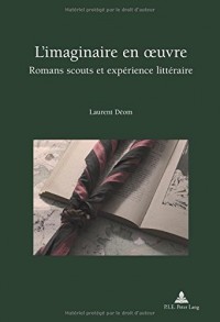 L'imaginaire en oeuvre : Romans scouts et expérience littéraire