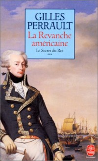 Le Secret du roi, tome 3 : La Revanche américaine