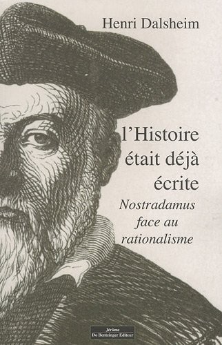 L'histoire était déjà écrite : Nostradamus face au rationalisme