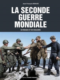 La Seconde Guerre en images et en couleurs
