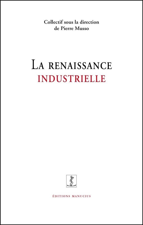 La renaissance industrielle