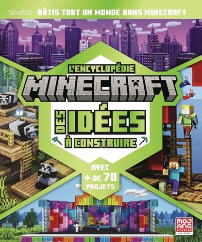 L'encyclopédie Minecraft des idées à construire: Plus de 70 projets