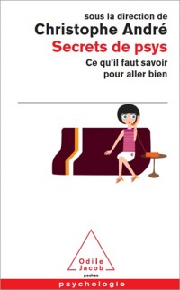 Secrets de psys: Ce qu'il faut savoir pour aller bien