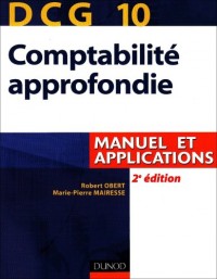 DCG 10 Comptabilité approfondie : Manuel et applications