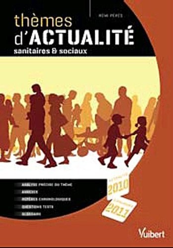 Thèmes d'actualité sanitaires et sociaux : Actualité 2010, concours 2011