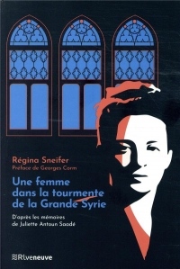 Une femme dans la tourmente de la Grande Syrie