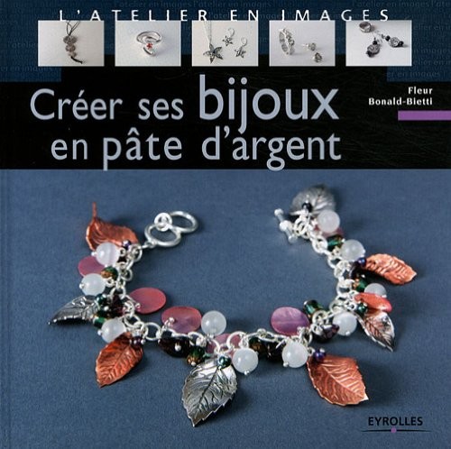 Créer ses bijoux en pâte d'argent