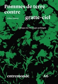 Pommes de terre contre gratte-ciel: Critique de l´écologie politique