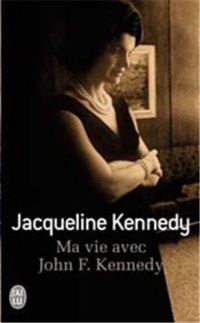 Avec John F. Kennedy : Conversations inédites avec Arthur M. Schlesinger 1964