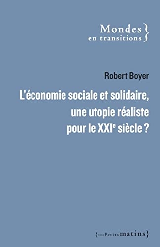 L'Économie sociale et solidaire : une utopie réaliste pour le XXIe siècle ?