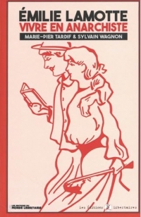Emilie Lamotte : vivre en anarchie