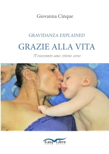 Grazie alla vita: Gravidanza Explained