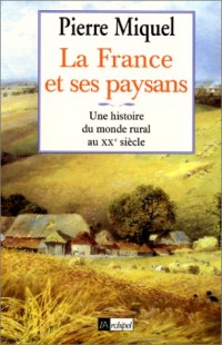 La France et ses paysans : Une histoire du monde rural au XXe siècle