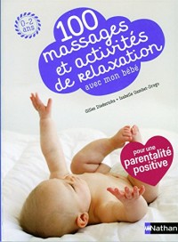 100 massages et activités de relaxation avec mon bébé
