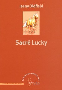 Le Ranch de la Pleine Lune, Tome 6 : Sacré Lucky