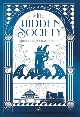 Hidden Society, Tome 02: The hidden society - Abysses et enchantements