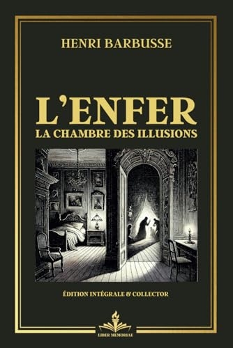 L'enfer - La chambre des illusions - Édition intégrale et collector: Une réflexion philosophique intense sur la solitude et la condition humaine [9798343752809]
