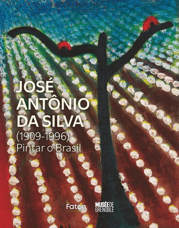JOSÉ ANTÔNIO DA SILVA: Pintar o Brasil (1909-1996)