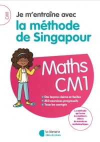 Je m'entraîne avec la méthode de Singapour CM1 - Soutien scolaire