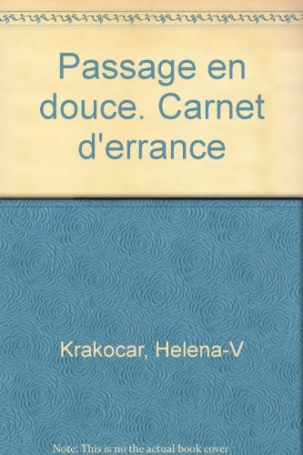 Passage en douce. Carnet d'errance