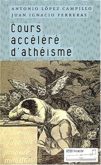 Cours accéléré d'athéisme [9782930390048]