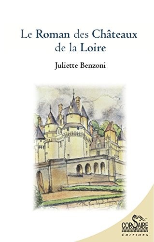 Le Roman des châteaux de la Loire