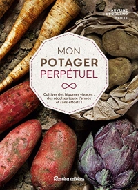Mon potager perpétuel - Cultiver des légumes vivaces : des récoltes toute l'année et sans efforts ! (Jardin (hors collection))