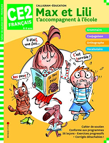 MAX ET LILI T'ACCOMPAGNENT EN CE2 MATIERE : FRANCAIS