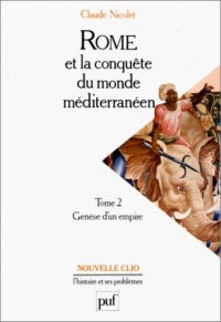 Rome et la conquète du monde méditerranéen, tome 2 : Genèse d'un empire