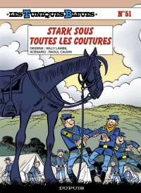 Les tuniques bleues , tome 51 : Stark sous toutes les coutures