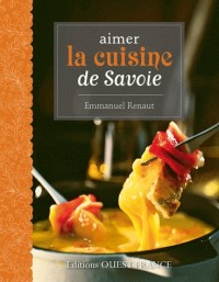 Aimer la cuisine de Savoie