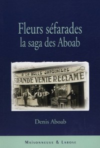 Fleurs séfarades : La Saga des Aboab