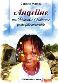 Angeline ma princesse haïtienne petite fille miraculée