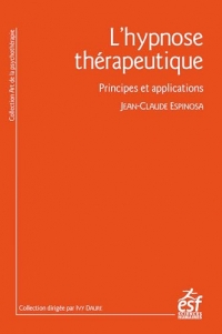 L'hypnose thérapeutique - Principes et applications