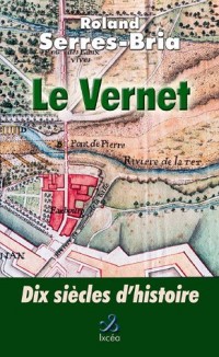 Le Vernet, 10 siècles d'histoire