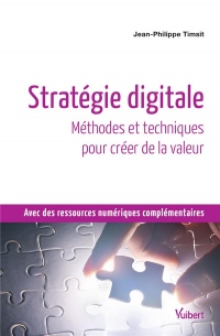 Stratégie digitale - Méthodes et techniques pour créer de la valeur