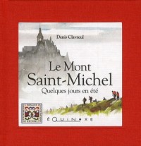 Le mont Saint-Michel, quelques jours en été