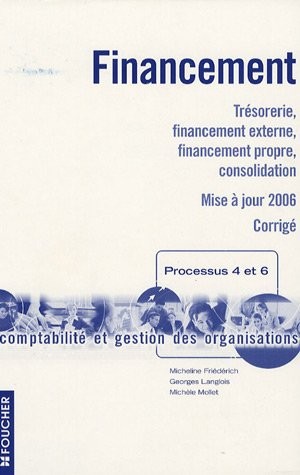 FINANCEMENT PROCESSUS 4 ET 6 BTS CGO 2006 CORRIGE (Ancienne Edition)